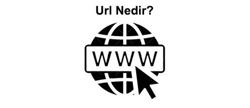 Url Nedir? Url Çeşitleri? Url Örnekleri?