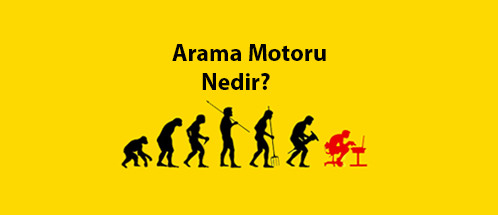 Arama Motoru Nedir? (Genel Anlatım)