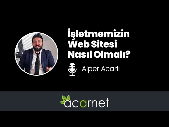 İşletmemizin Web Sitesi Nasıl Olmalı?