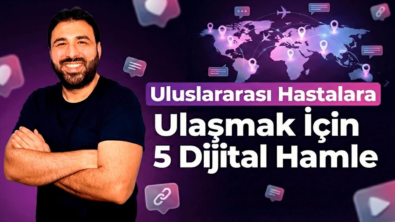 Uluslararası Hastalara Ulaşmak İçin 5 Dijital Hamle