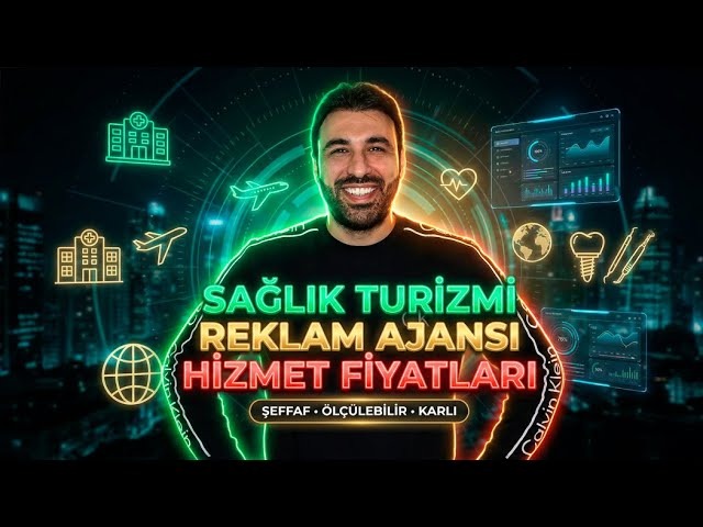 Sağlık Turizmi Reklam Ajansı Hizmet Fiyatları