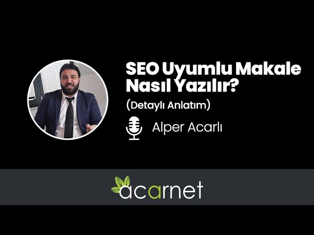 SEO Uyumlu Makale Nasıl Yazılır? (İzlemeden Geçmeyin!)