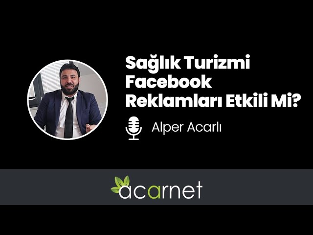 Sağlık Turizmi Facebook Reklamları Etkili Mi?