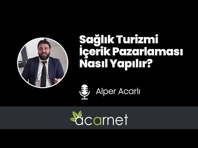 Sağlık Turizmi İçerik Pazarlaması Nasıl Yapılır?