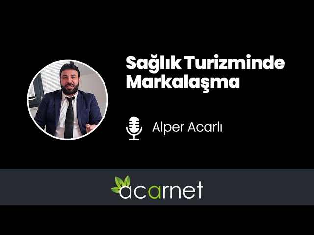 Sağlık Turizminde Markalaşma
