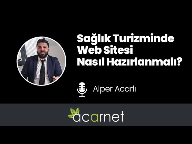 Sağlık Turizminde Web Sitesi Nasıl Hazırlanmalı?
