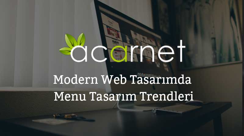 Modern Web Tasarımda Menu Tasarım Trendleri