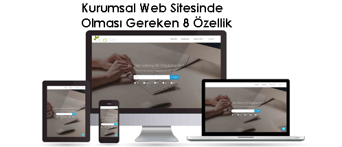 Kurumsal Web Sitesinde Olması Gereken 8 Özellik