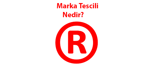 Marka Tescili Nedir?