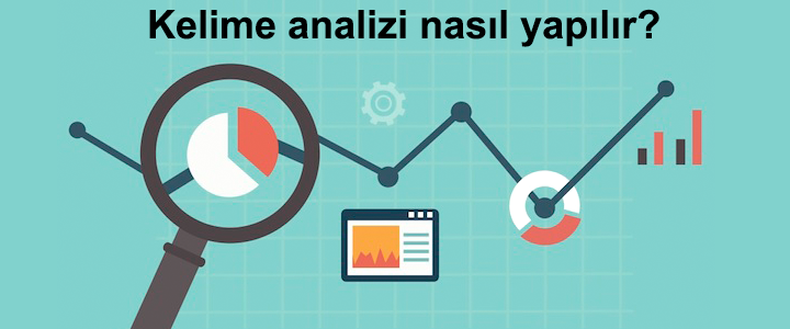 Kelime Analizi Nasıl Yapılır?