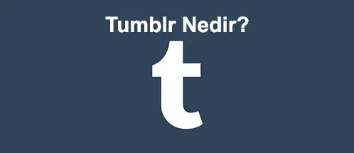 Tumblr Nedir?