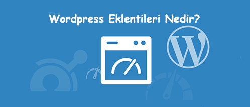 İşinize Yarayacak Wordpress Eklentileri Nelerdir?